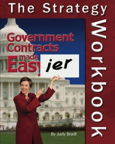 Book Cover: The Strategy Workbook, Government Contracts Made Easier by Judy Bradt