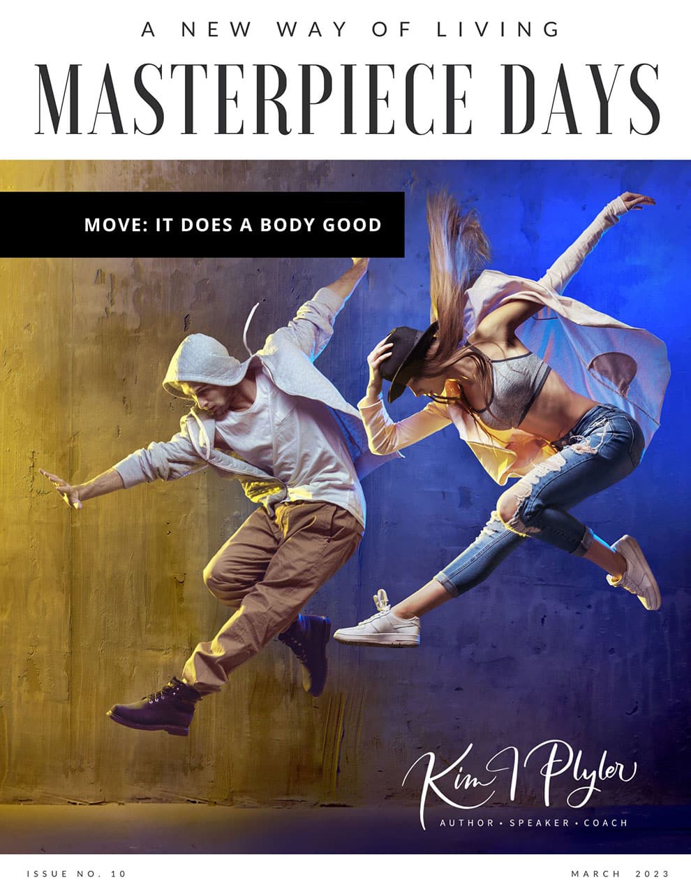 Kim I. Plyler, Masterpiece Days: Volume 10 - Move, It Does A Body Good